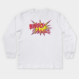 Bingo Addict Kids Long Sleeve T-Shirt